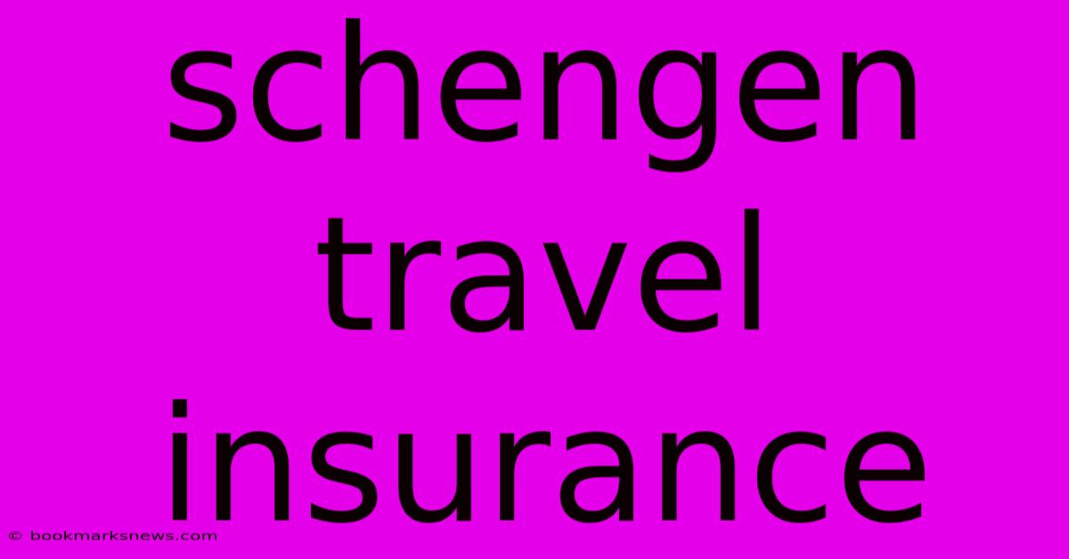 Schengen Travel Insurance