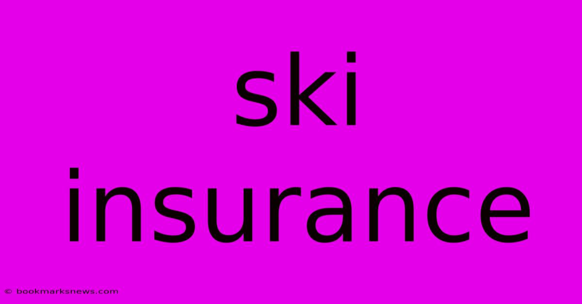 Ski Insurance