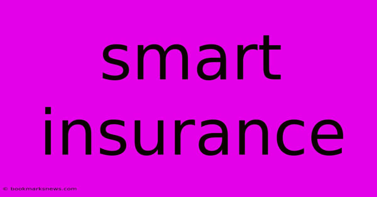 Smart Insurance