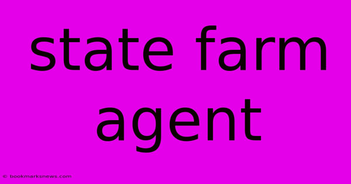 State Farm Agent