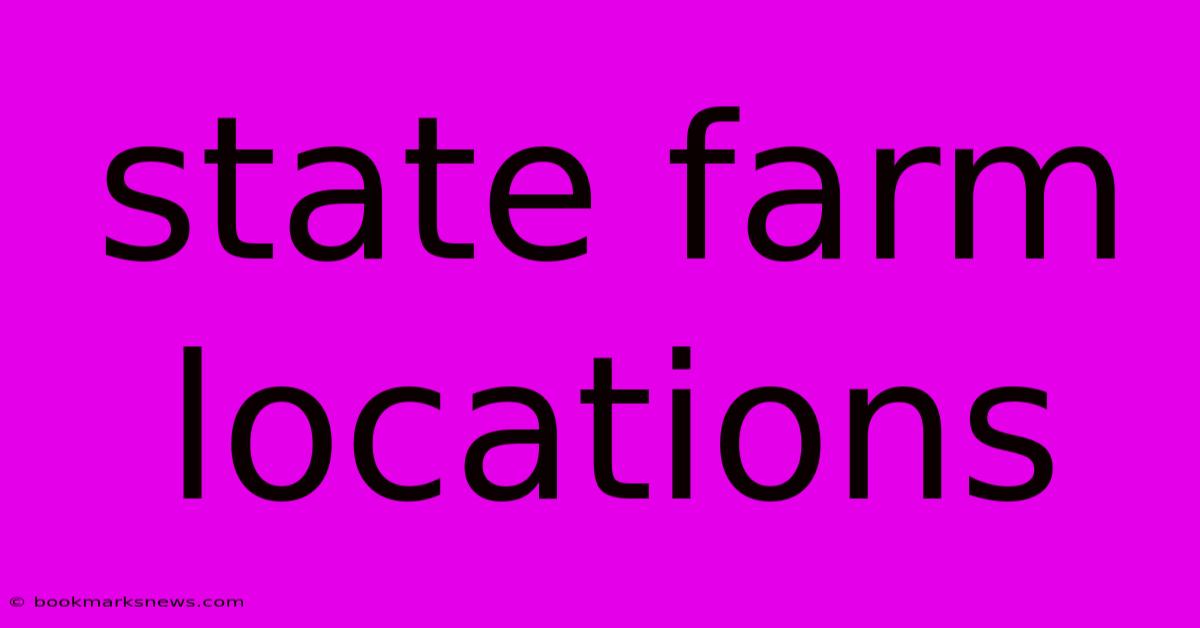 State Farm Locations