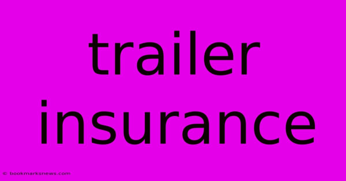 Trailer Insurance