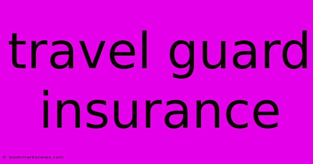 Travel Guard Insurance