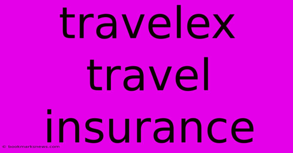 Travelex Travel Insurance