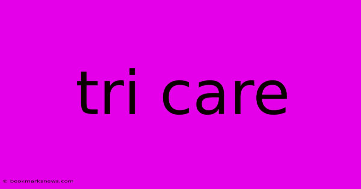 Tri Care