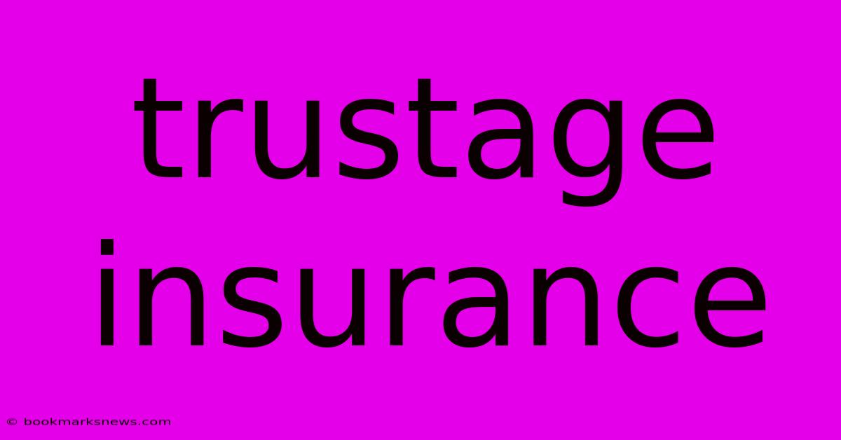 Trustage Insurance