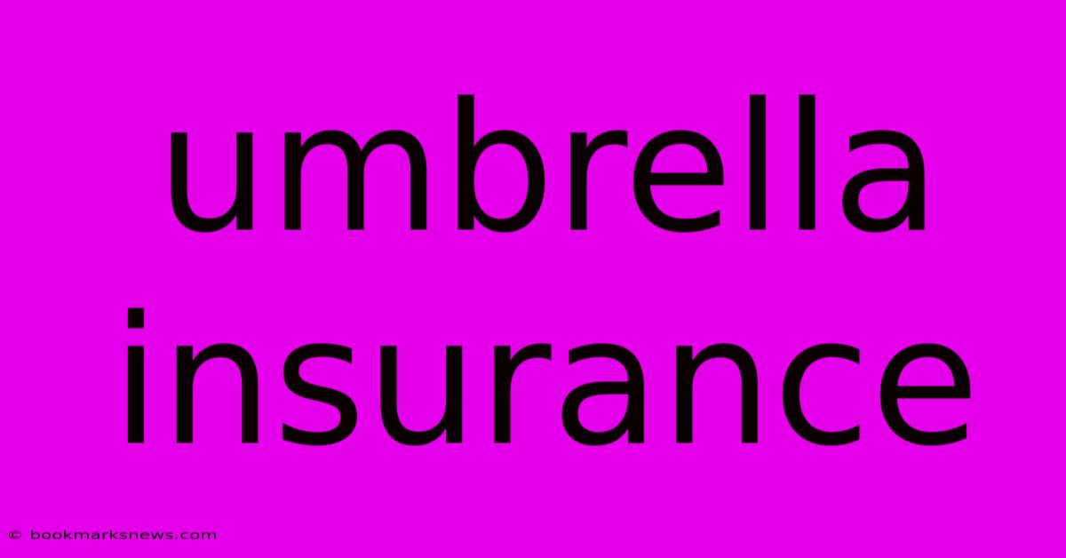 Umbrella Insurance