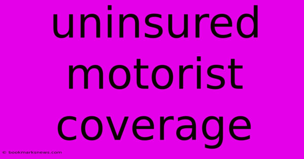 Uninsured Motorist Coverage