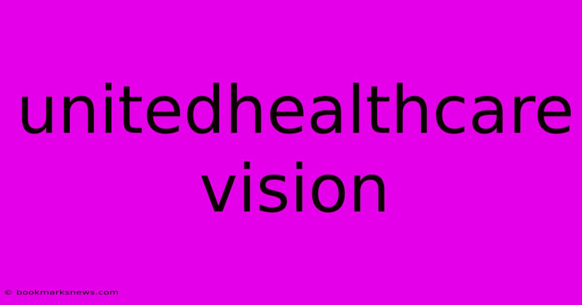 Unitedhealthcare Vision