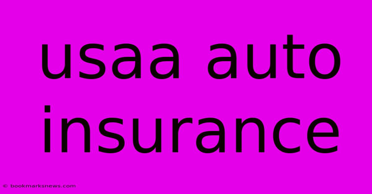 Usaa Auto Insurance