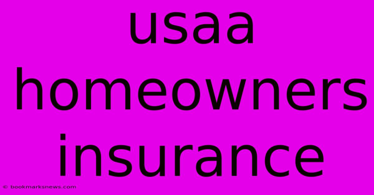 Usaa Homeowners Insurance