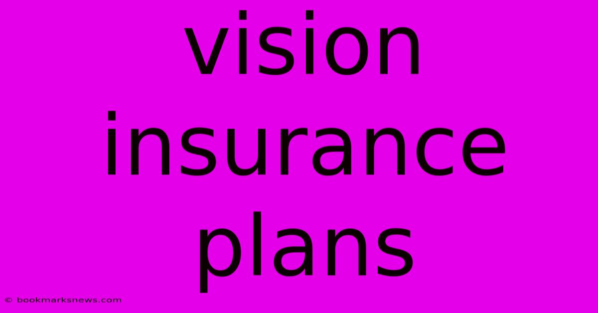 Vision Insurance Plans