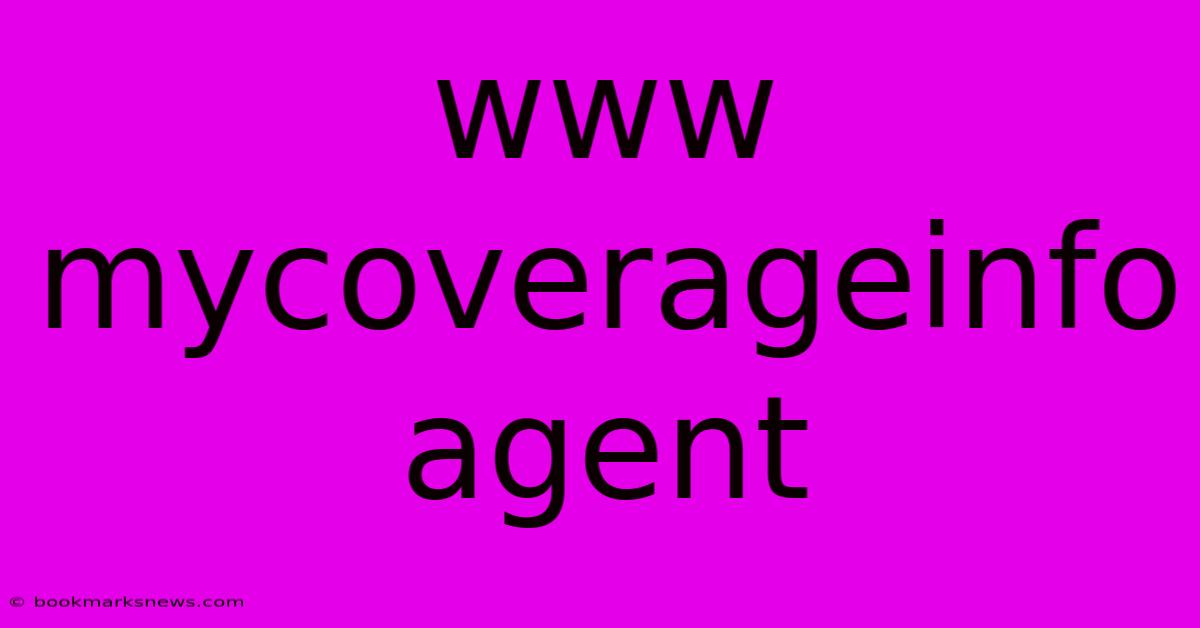 Www Mycoverageinfo Agent